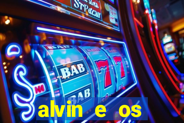 alvin e os esquilos rede canais