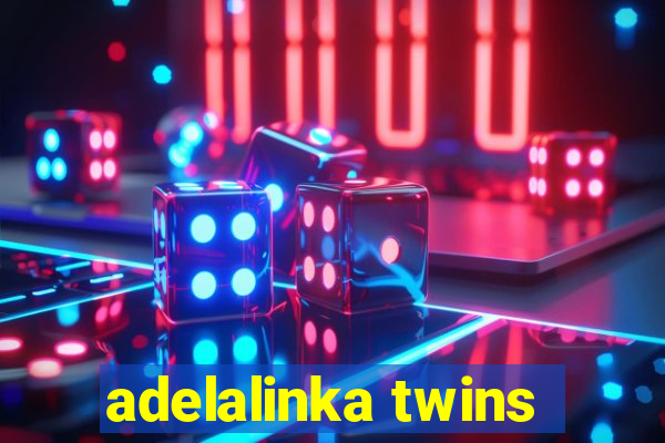 adelalinka twins