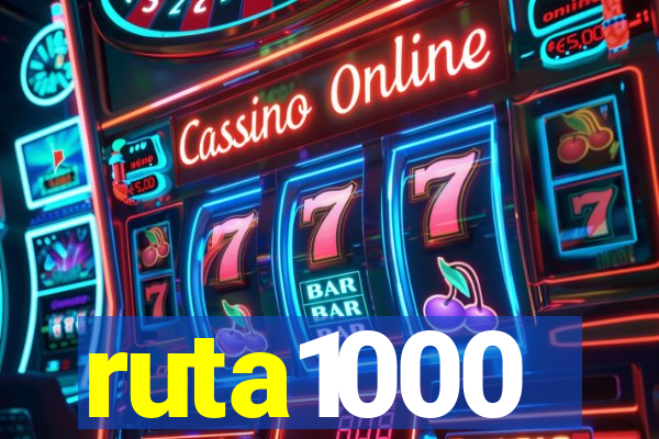 ruta1000