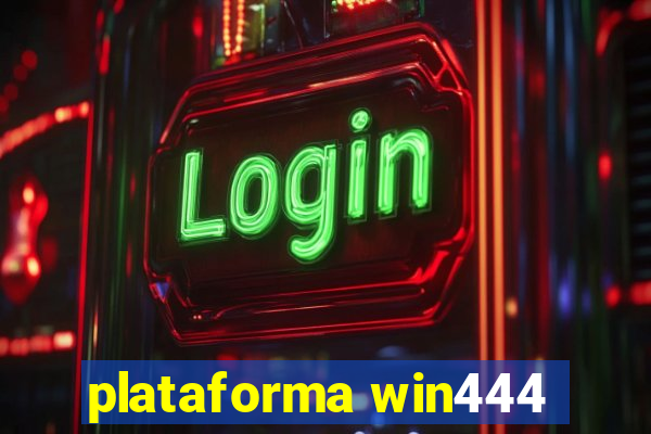 plataforma win444