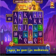 jogos de guerras medievais