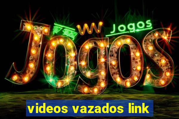 videos vazados link