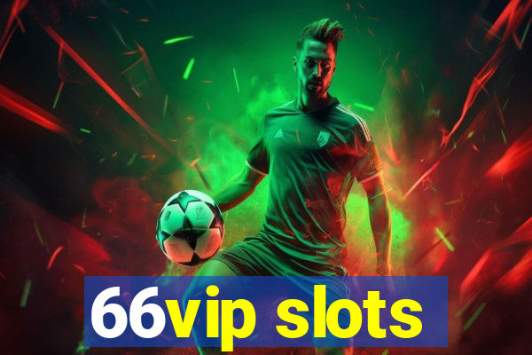 66vip slots