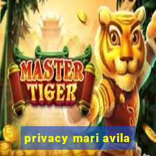 privacy mari avila