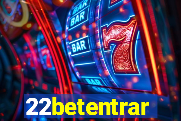 22betentrar