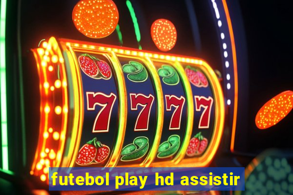 futebol play hd assistir