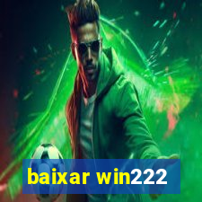 baixar win222