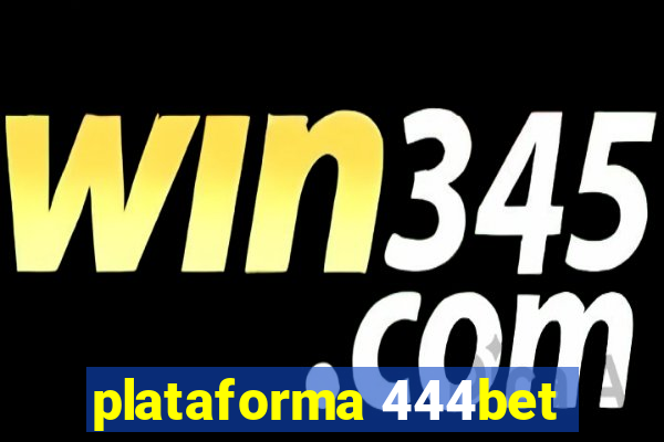 plataforma 444bet