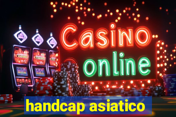 handcap asiatico