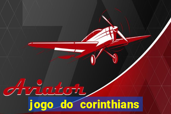 jogo do corinthians multi canais