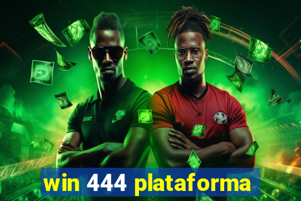 win 444 plataforma