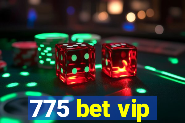 775 bet vip