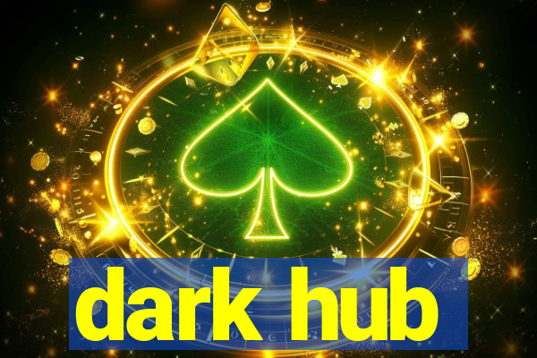 dark hub