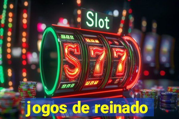 jogos de reinado