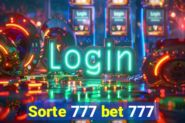 Sorte 777 bet 777