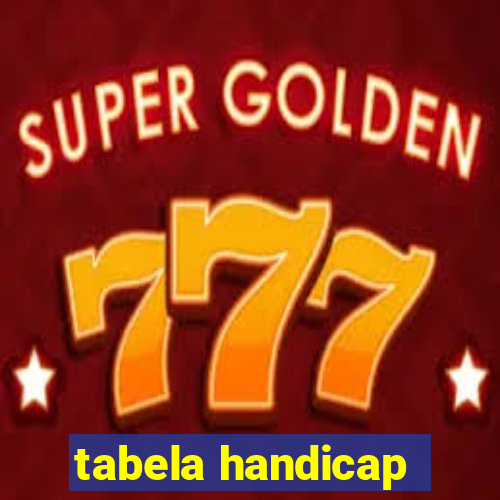 tabela handicap