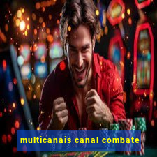 multicanais canal combate