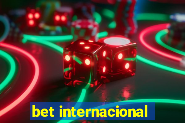 bet internacional