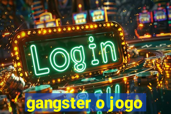 gangster o jogo