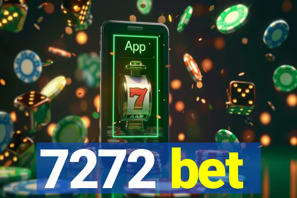 7272 bet