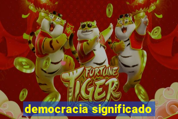 democracia significado