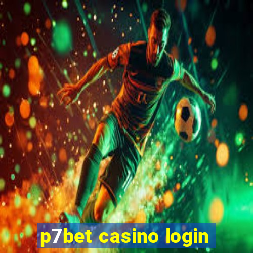 p7bet casino login