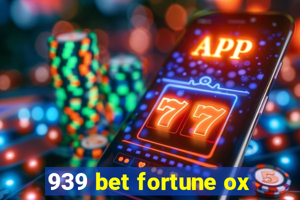 939 bet fortune ox