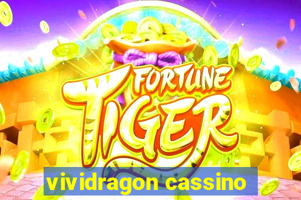 vividragon cassino