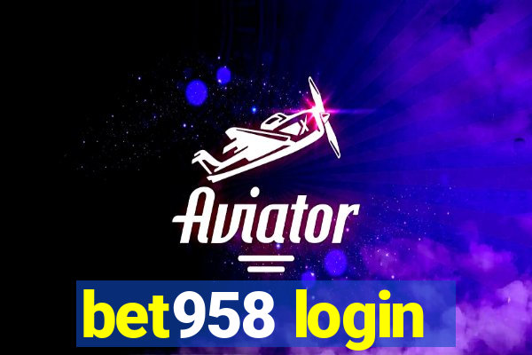 bet958 login