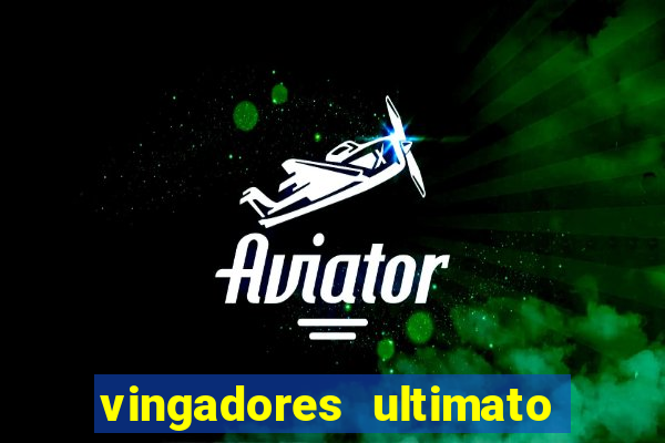 vingadores ultimato assistir drive