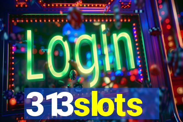 313slots