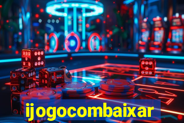 ijogocombaixar