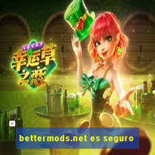 bettermods.net es seguro