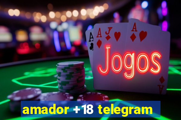 amador +18 telegram