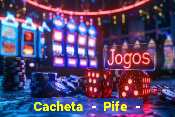 Cacheta - Pife - Jogo online