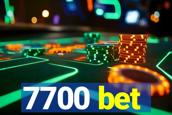 7700 bet