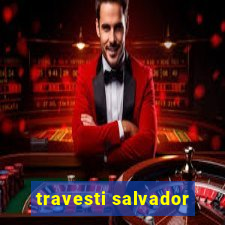 travesti salvador