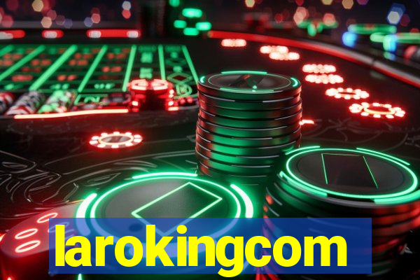 larokingcom