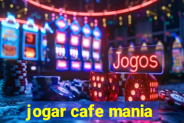 jogar cafe mania