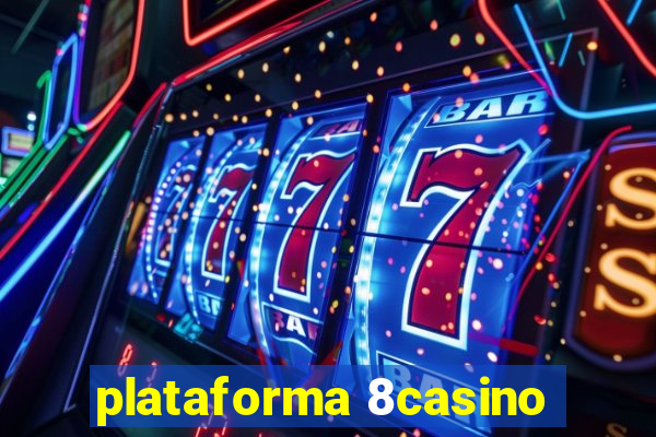 plataforma 8casino