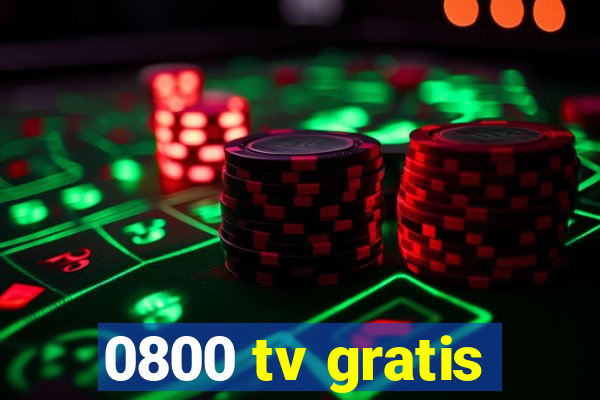 0800 tv gratis