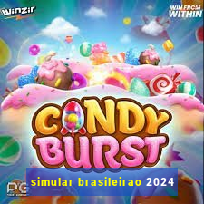 simular brasileirao 2024