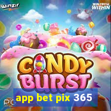 app bet pix 365