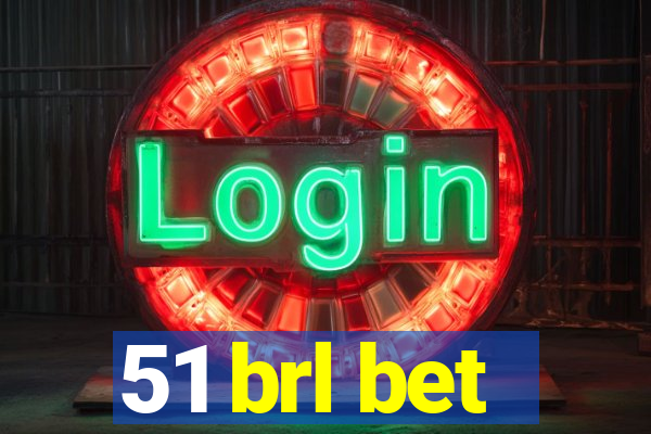 51 brl bet