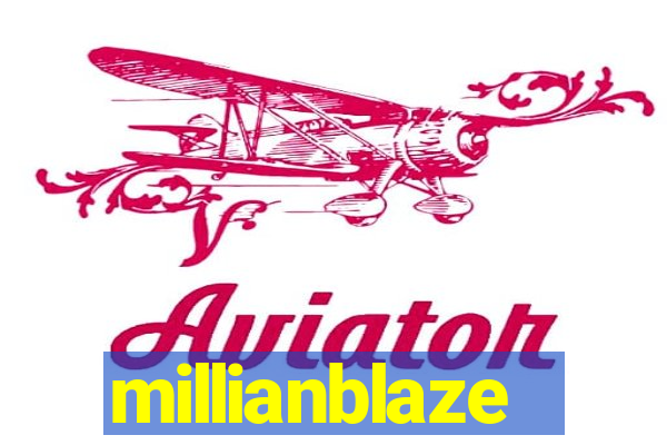 millianblaze