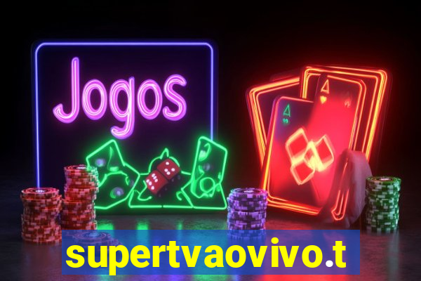 supertvaovivo.tv