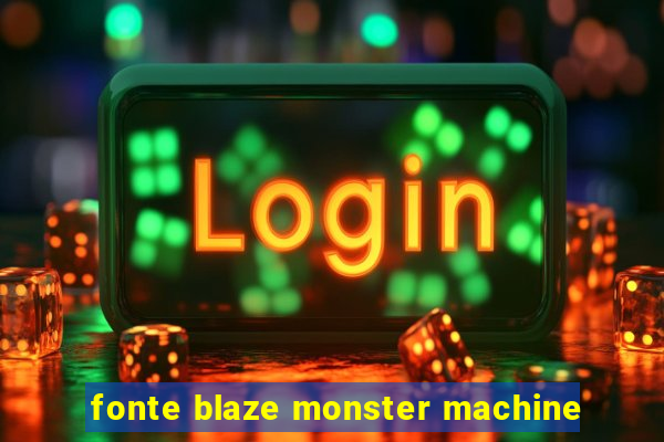 fonte blaze monster machine