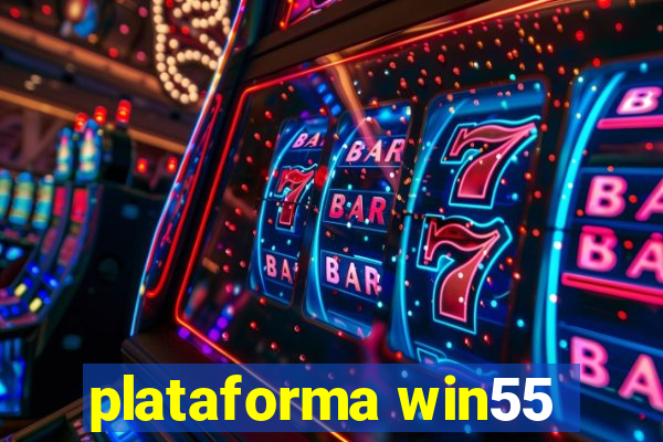 plataforma win55