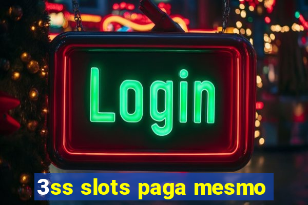 3ss slots paga mesmo