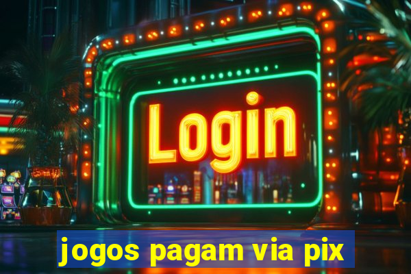 jogos pagam via pix